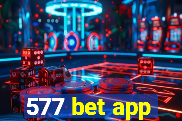 577 bet app